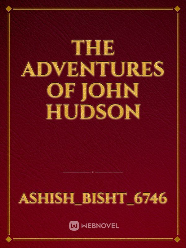 The Adventures of John Hudson