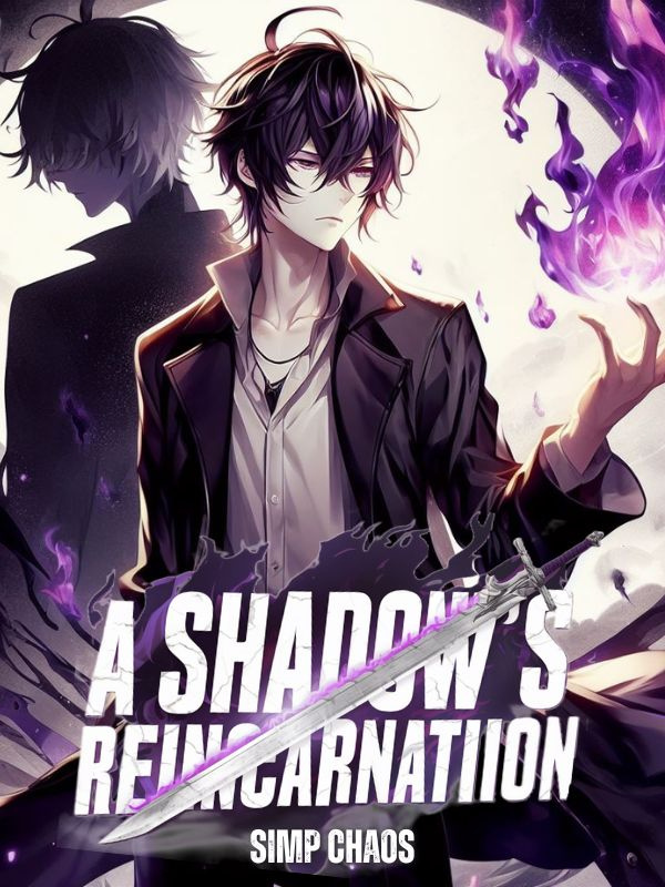 A Shadow's Reincarnation