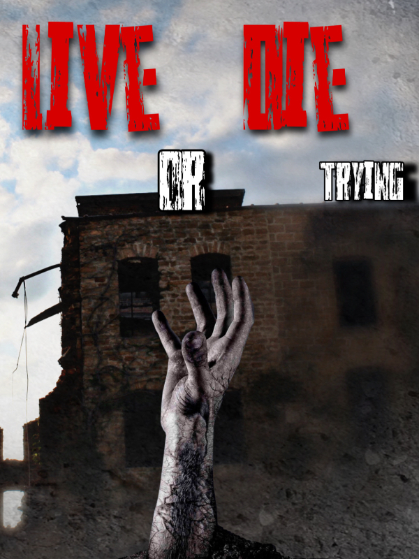 Live Or Die Trying Book