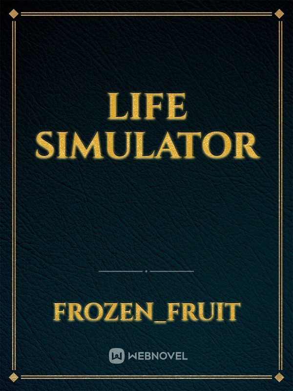 Life simulator