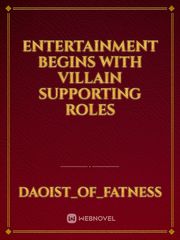 Entertainment begins with villain supporting roles Book