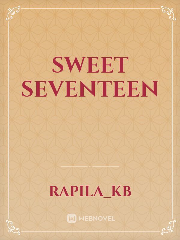 sweet seventeen