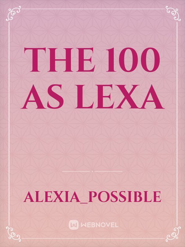 The 100 As Lexa