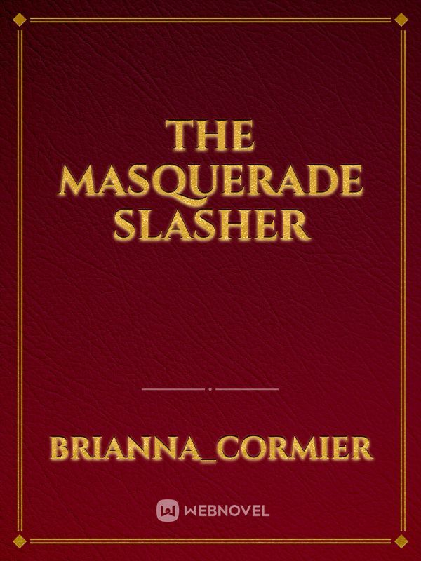 The Masquerade Slasher