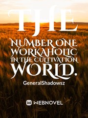 The Number One Workaholic in the Cultivation World. Book