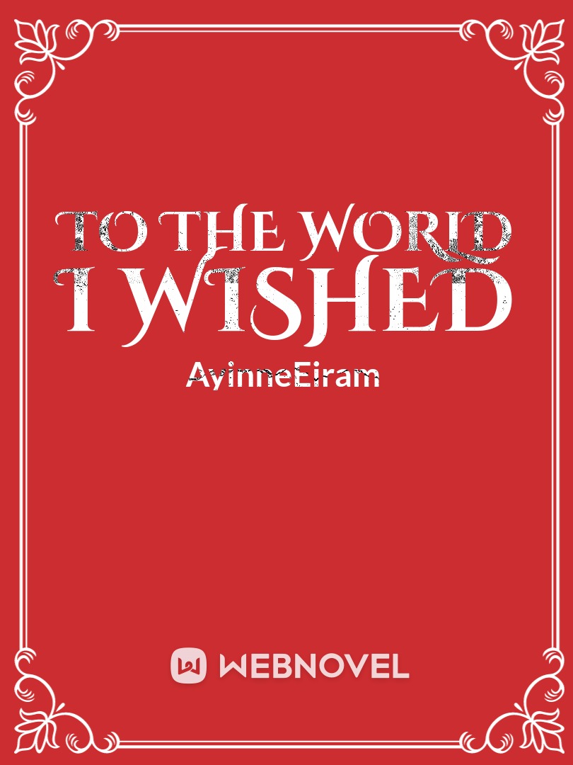 To The World I Wished Book