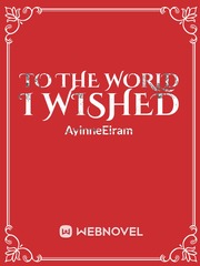 To The World I Wished Book