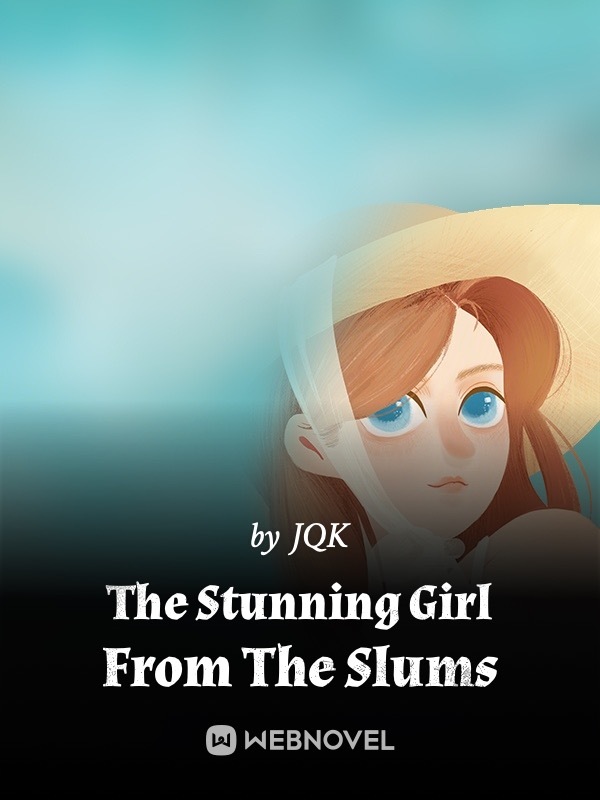 The Stunning Girl From The Slums