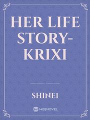 Her Life Story- Krixi Book