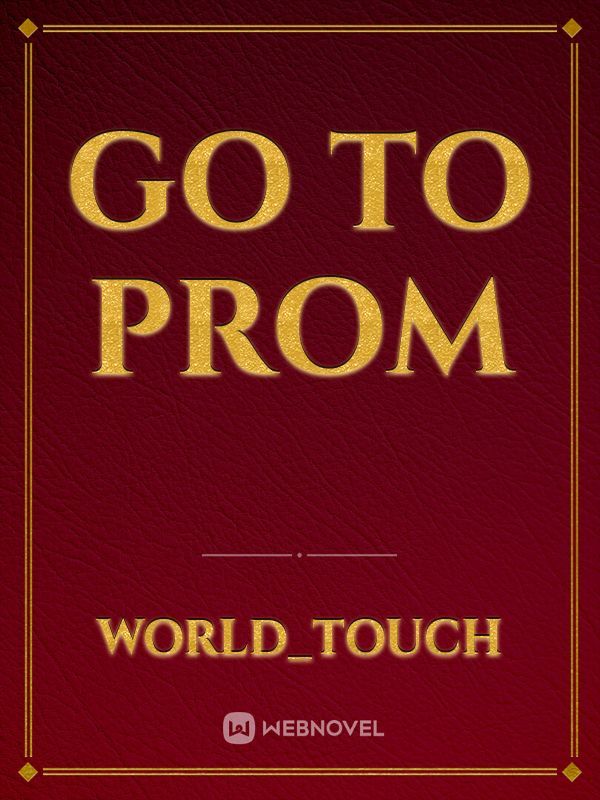 Go To Prom