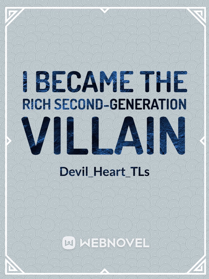I Became the Rich Second Generation Villain
