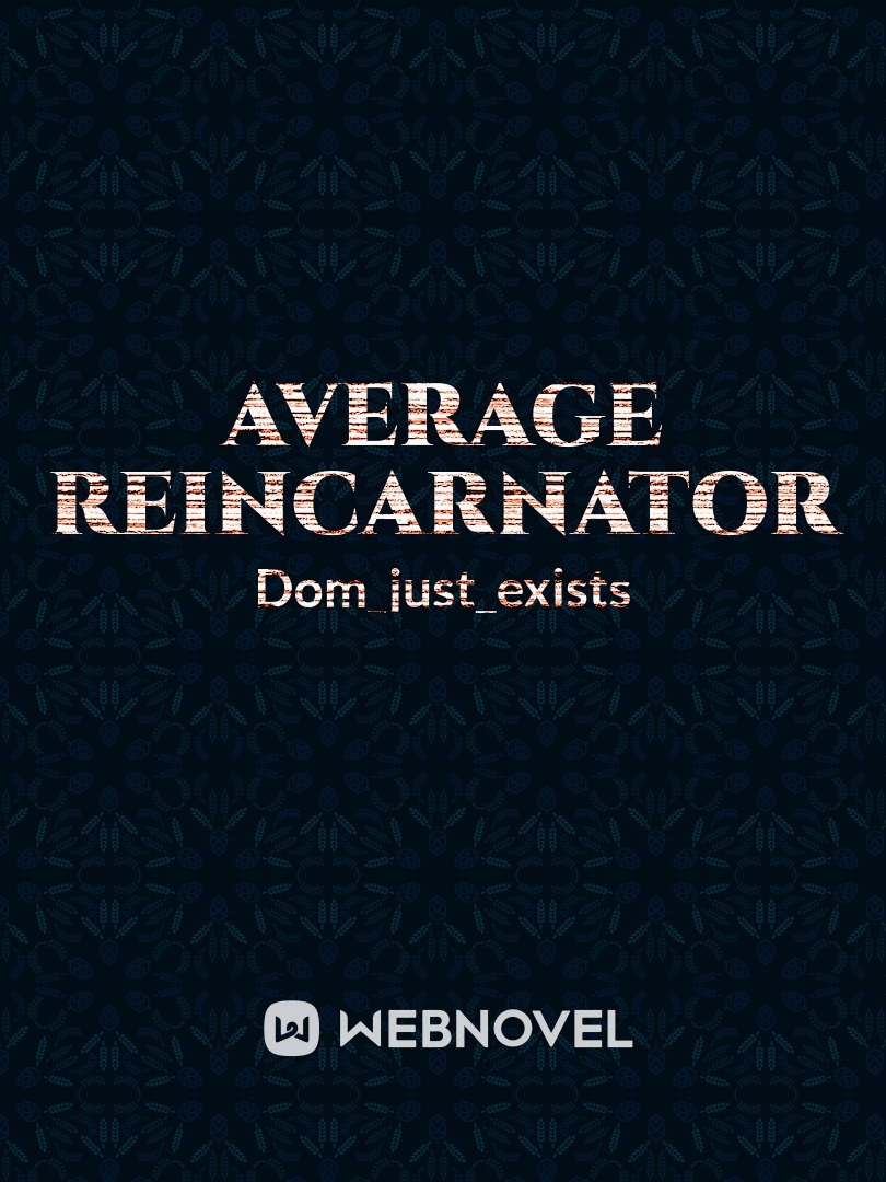 average reincarnator