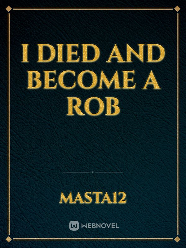 I died and become a ROB Book