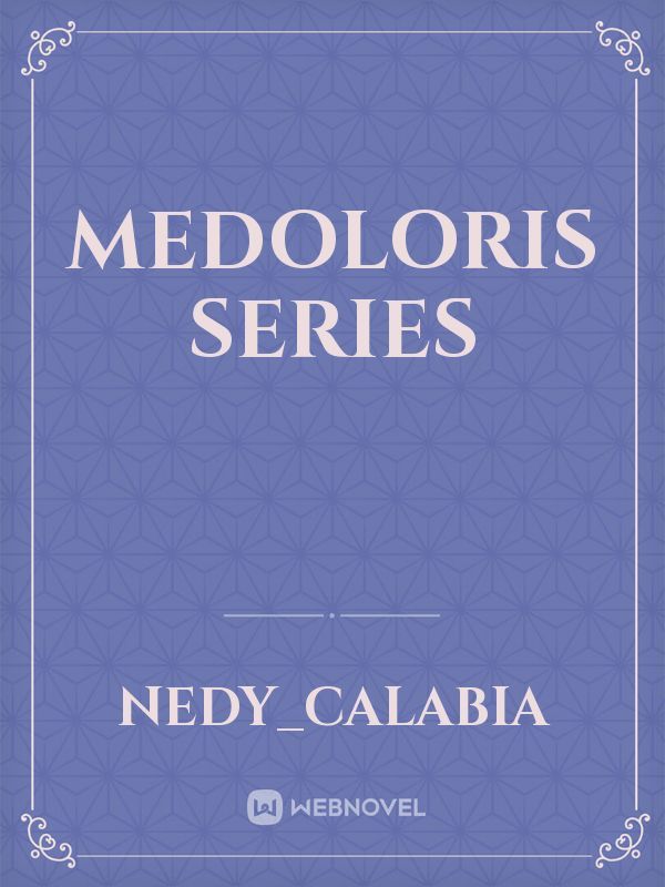 Medoloris Series