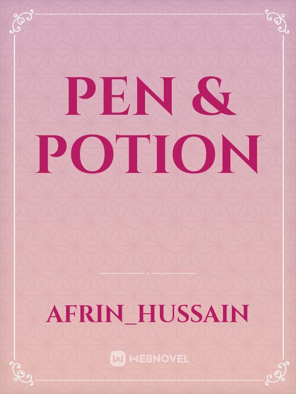 Pen & potion