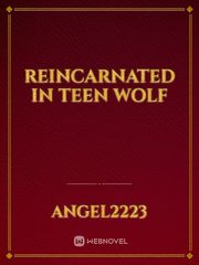 Reincarnated in Teen wolf Book