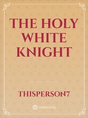 The Holy White Knight Book