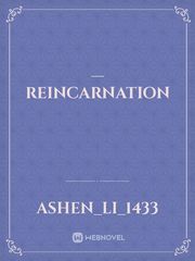 —REINCARNATION Book