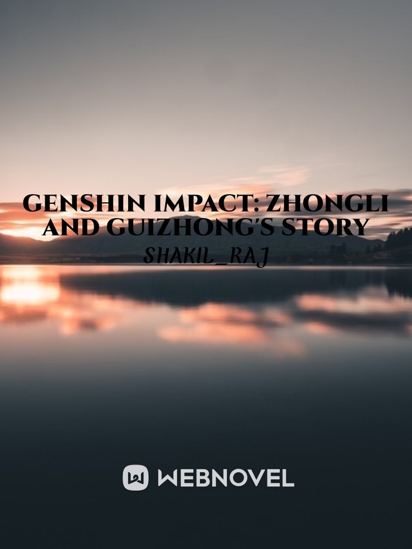 Genshin Impact: Zhongli and Guizhong's Story