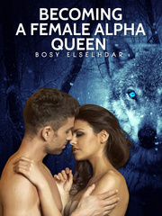 Becoming a female Alpha Queen Book