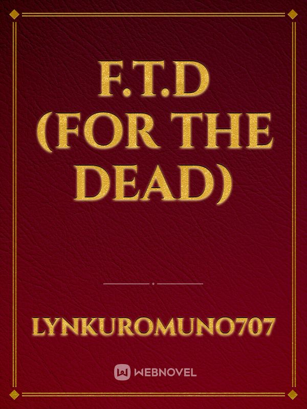 F.T.D (For The Dead) Book