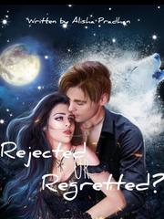 REJECTED OR REGRETTED? Book