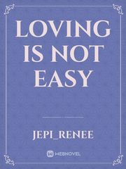 Loving is not easy Book