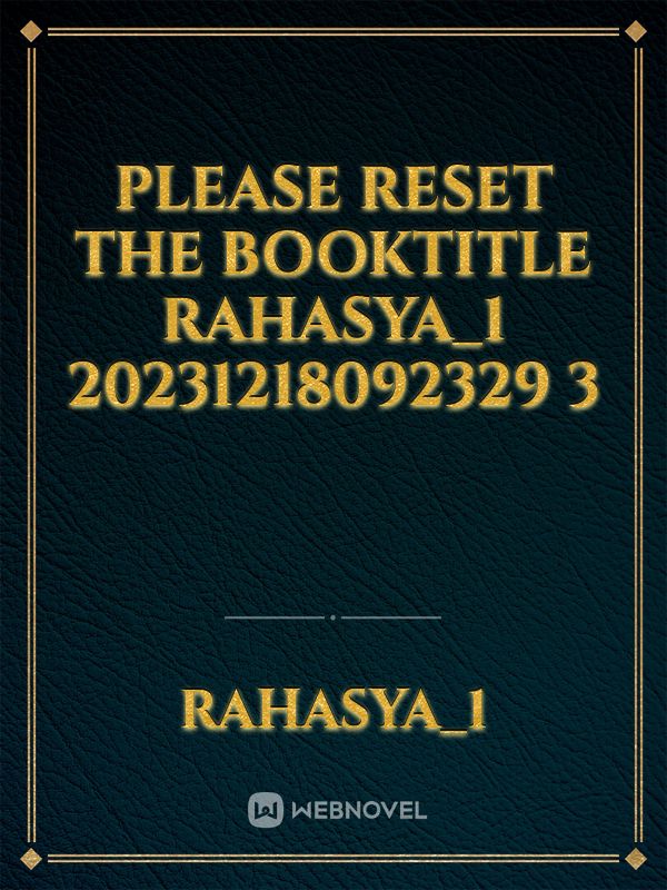 please reset the booktitle Rahasya_1 20231218092329 3