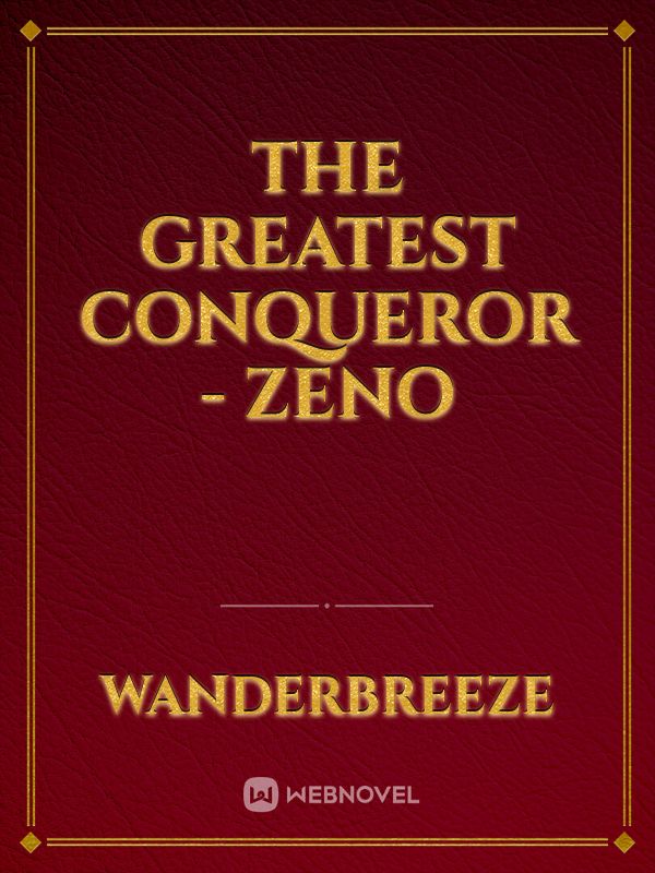 The Greatest Conqueror - Zeno Book