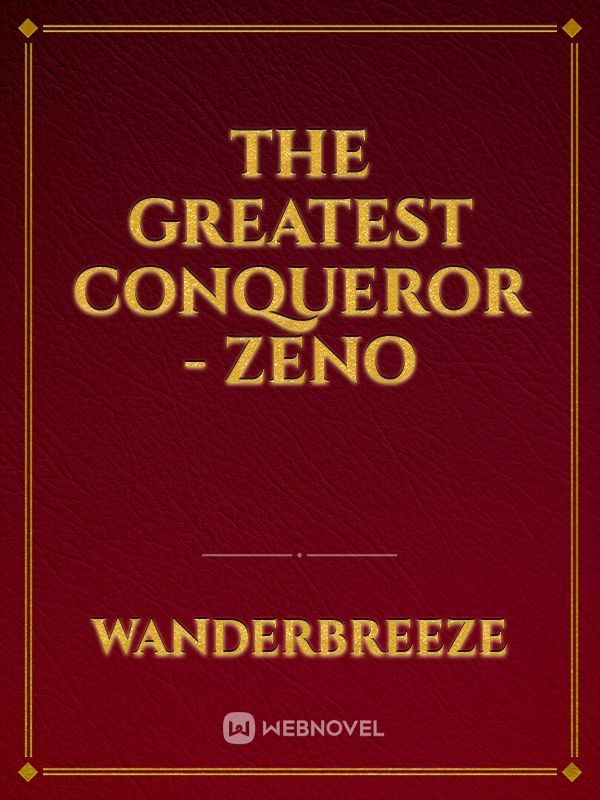 The Greatest Conqueror - Zeno Book