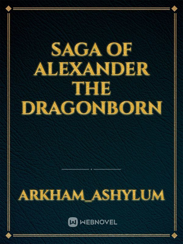 Saga of Alexander the Dragonborn