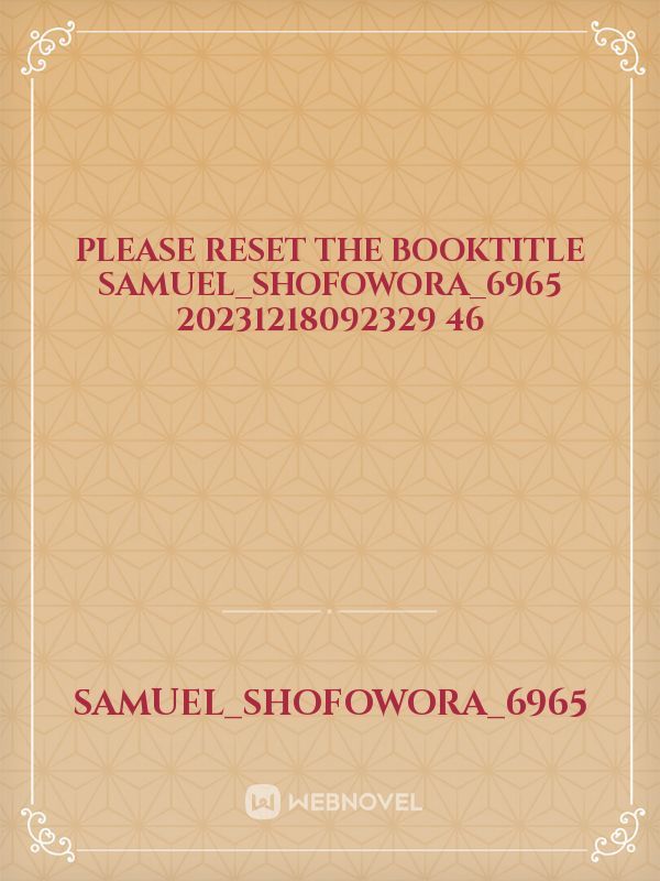 please reset the booktitle Samuel_Shofowora_6965 20231218092329 46