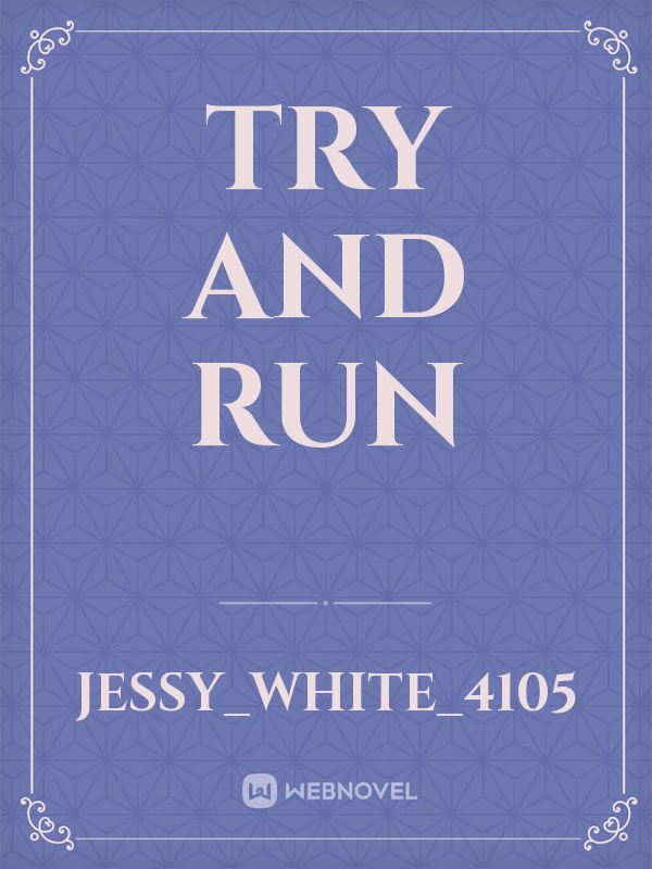 TRY AND RUN Book