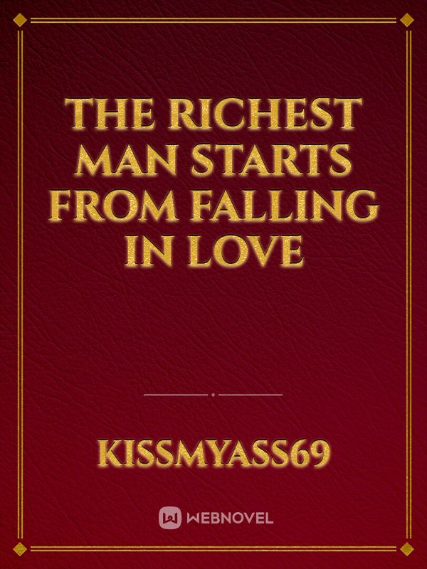 The Richest Man Starts From Falling In Love Book