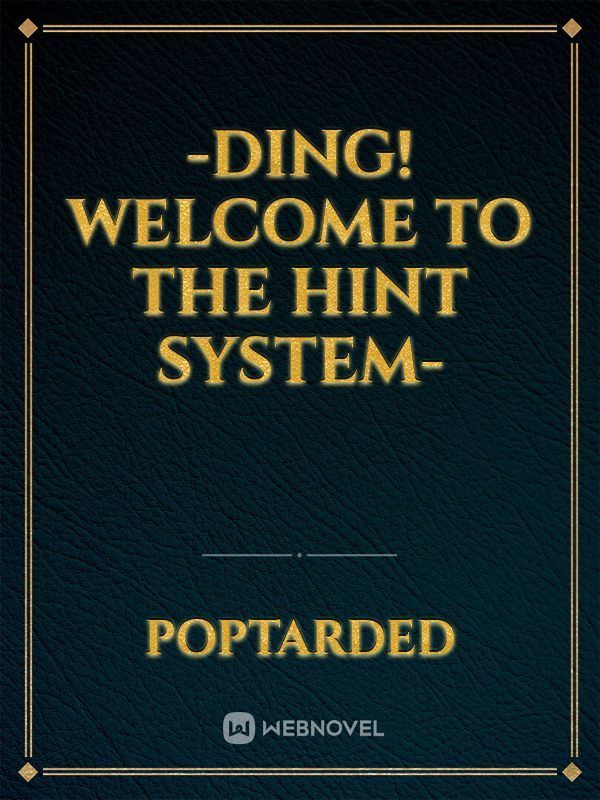 -ding! Welcome to the hint system-
