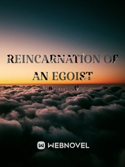 Reincarnation Of An Egoist Book