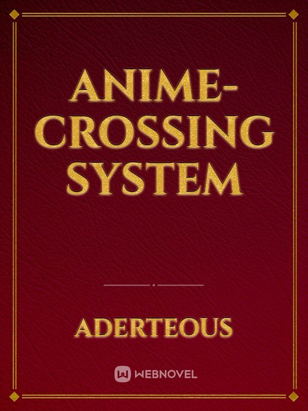 Anime-crossing system