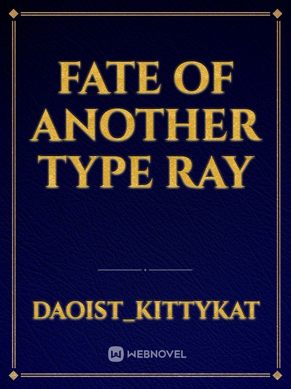 Fate of Another Type RAY