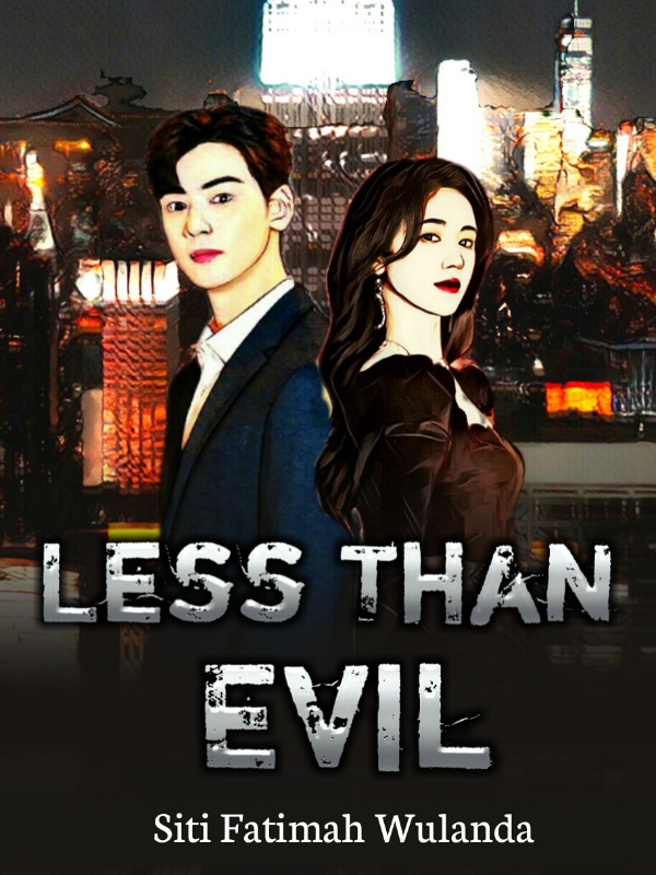 Less Than Evil