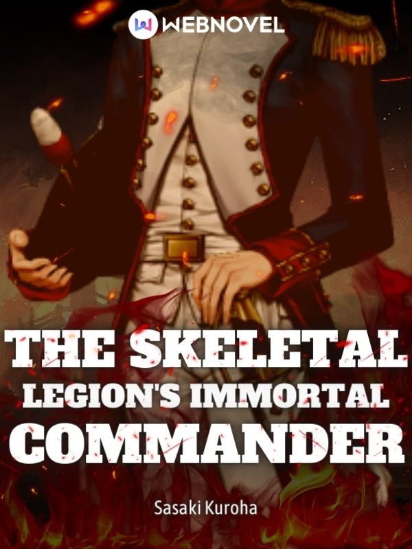 Reincarnated As The Skeletal Legion's Commander