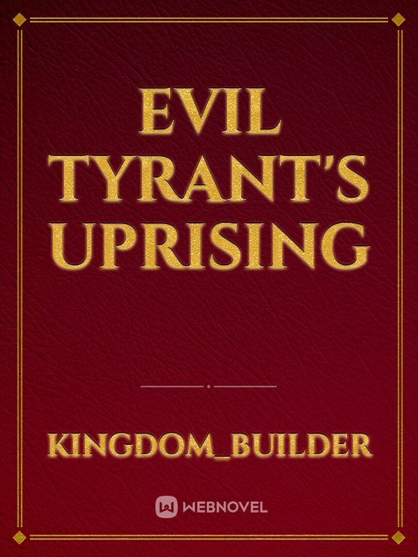 Evil Tyrant's Uprising