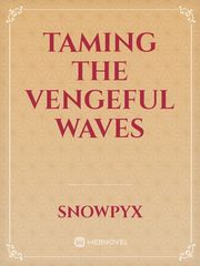 Taming The Vengeful Waves Book