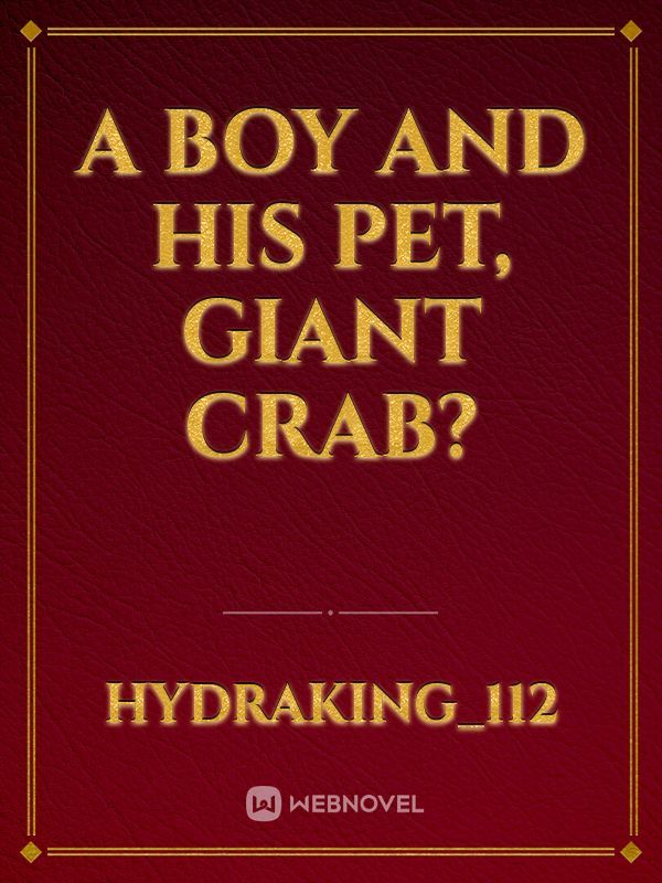A Boy and His Pet, Giant Crab? Book