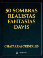 50 sombras realistas fantasías Davis Book