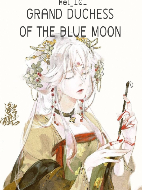 Grand duchess of the blue moon