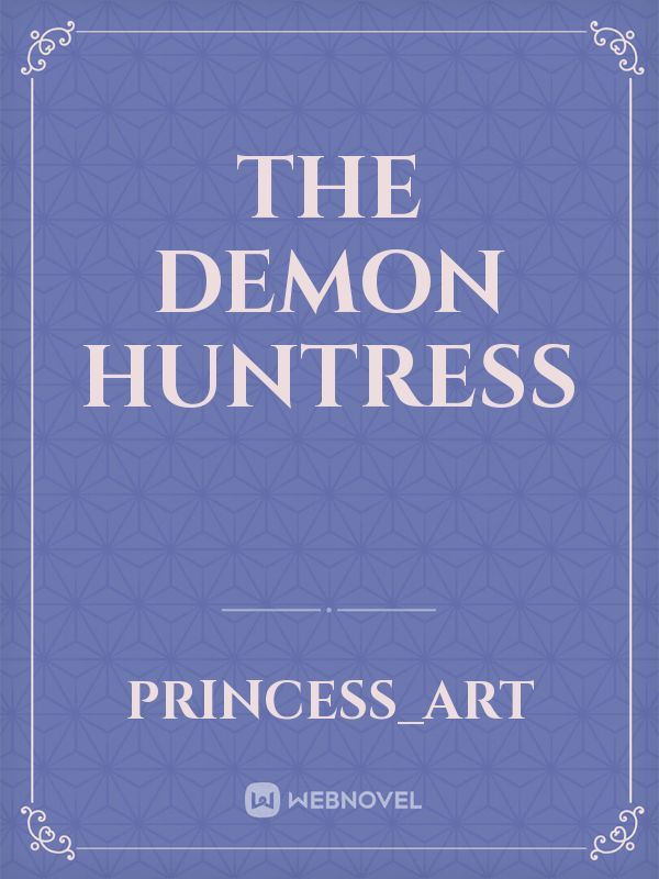 The demon huntress