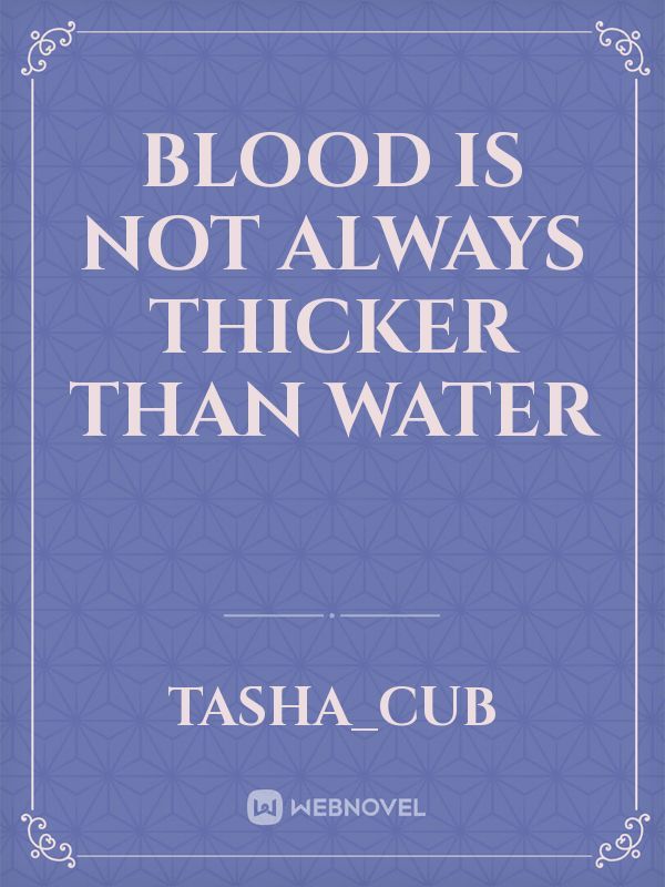 Blood is not always thicker than water