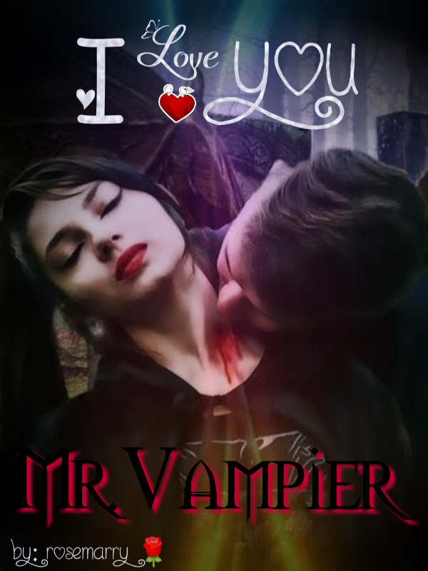 I Love You Mr.Vampier