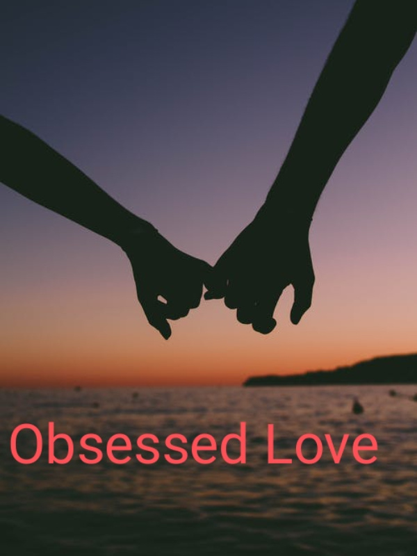 OBSESSED LOVE