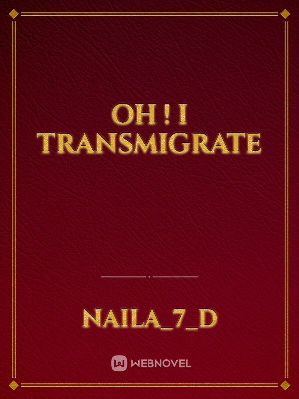 Oh ! I transmigrate Book